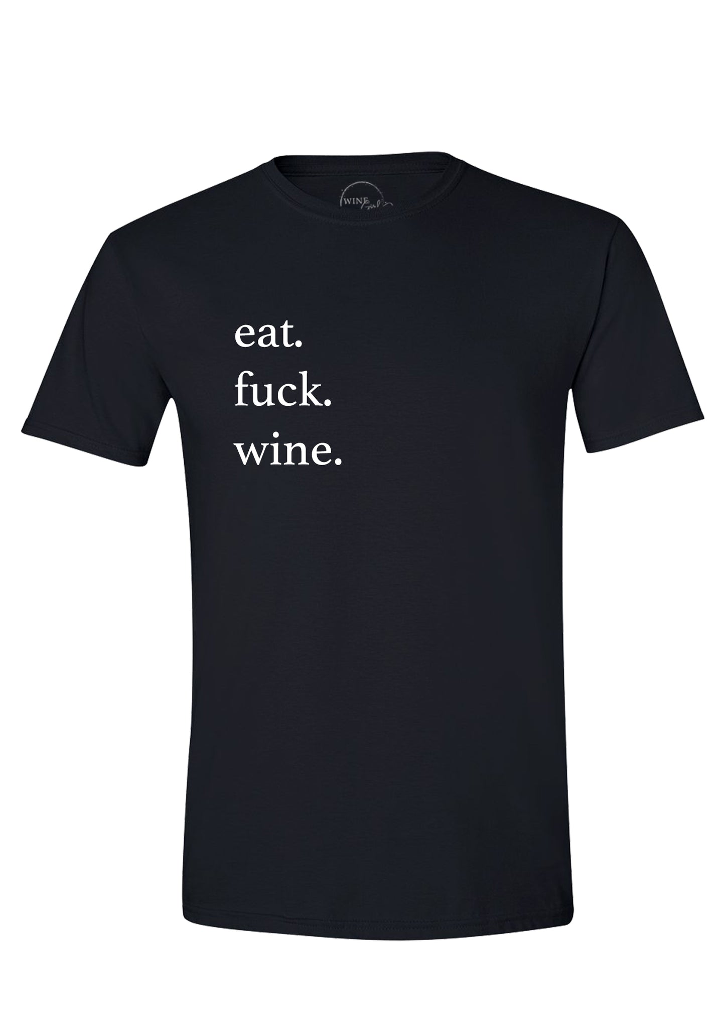 Eat F*ck Wine Tee